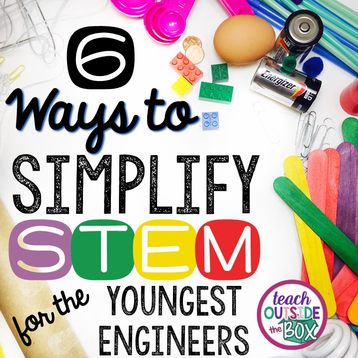 Here are 6 ways that you can simplify STEM for students in Preschool, Pre K, Kindergarten, first grade, and second grade | Teach Outside the Box for STEM Activities for Kids 