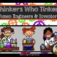 Thinkers Who Tinker – Women Inventors