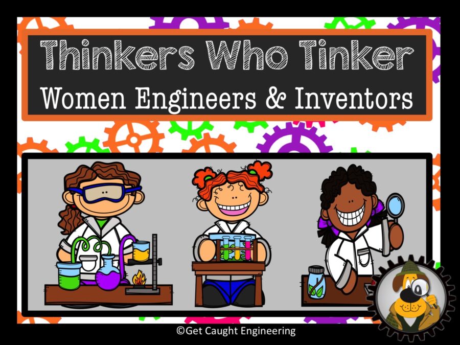 Thinkers Who Tinker – Women Inventors