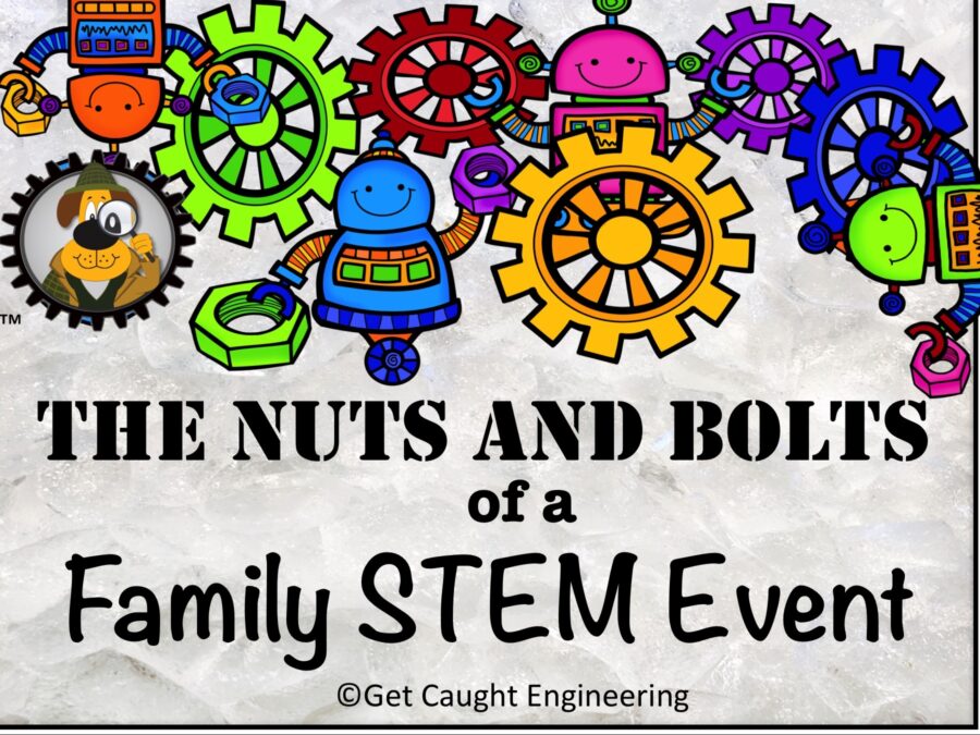 The Nuts and Bolts of a Family STEM Event