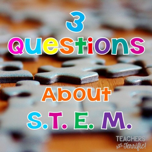 Here are the three questions I am asked most often about STEM in the elementary classroom! If you are thinking about STEM try this post!