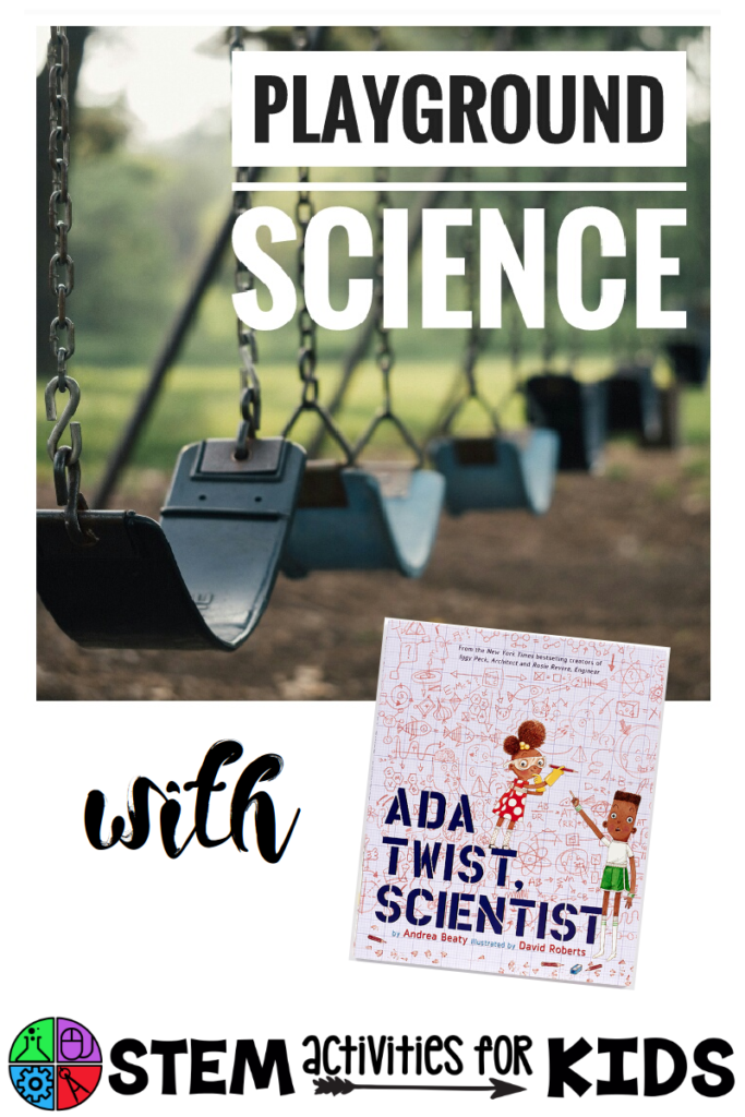 Playground Science - Exploring Pendulums with Ada Twist, Scientist | Meredith Anderson @ STEM Activities for Kids