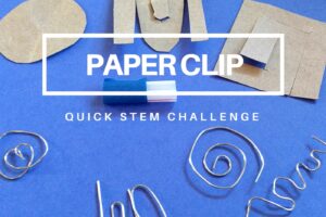 Quick STEM Challenge - Design and Create a Paper Clip! Meredith Anderson - Momgineer for STEM Activities for Kids
