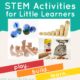Introductory STEM Activities for Little Learners