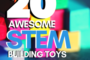 20 Awesome STEM Building Toys