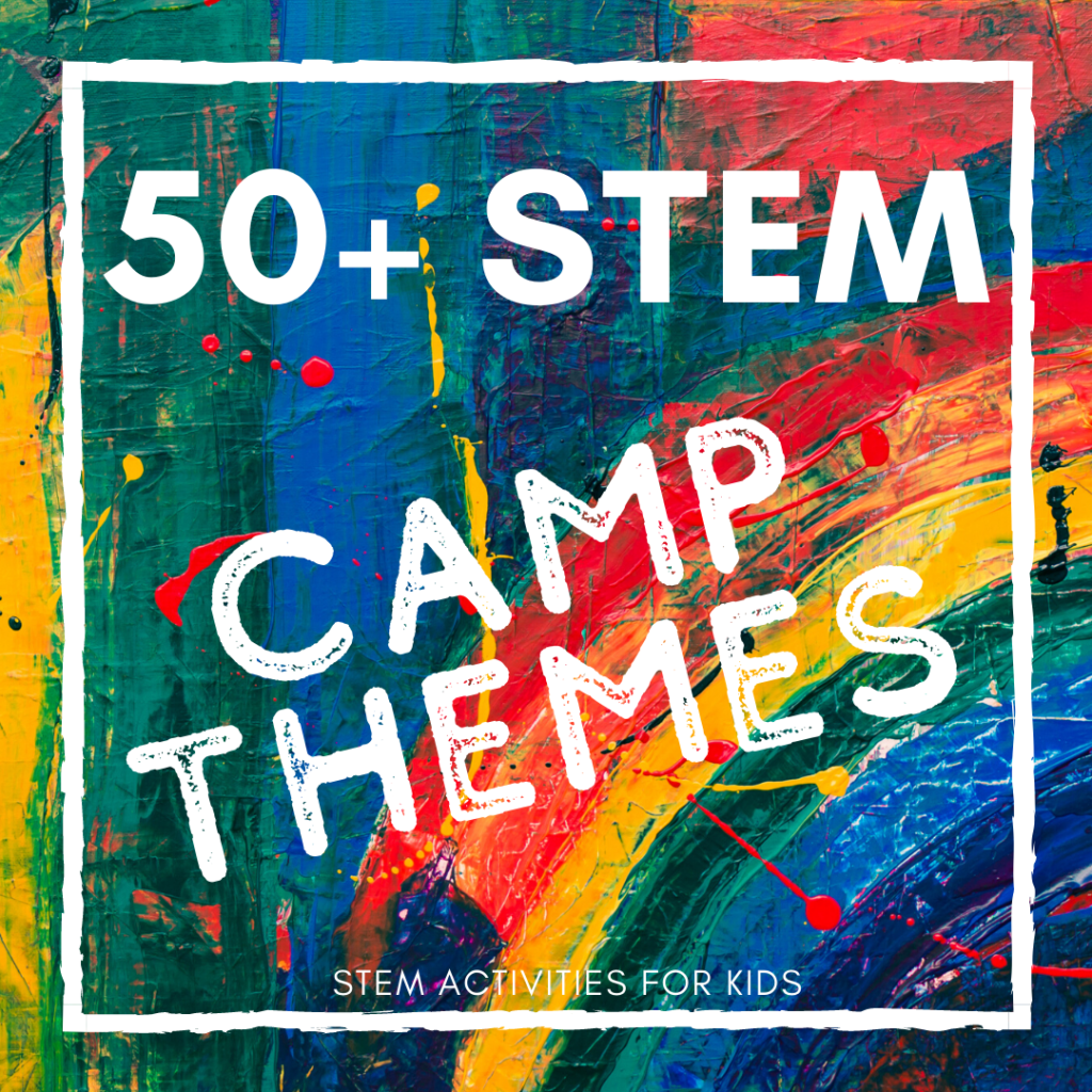 STEM Camp Theme Ideas STEM Activities For Kids