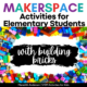 Makerspace Activities with Building Bricks