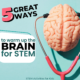 5 Ways to Warm-Up the Brain Before STEM