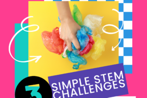 3 Simple Plastic Bag STEM Challenges