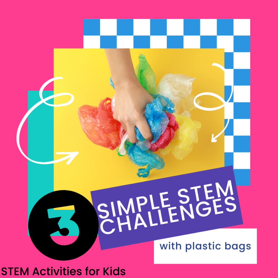 3 Simple Plastic Bag STEM Challenges