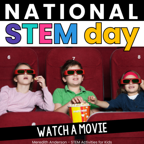 Watch a Movie for National STEM Day
