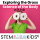 Gross Science About the Body for Kids
