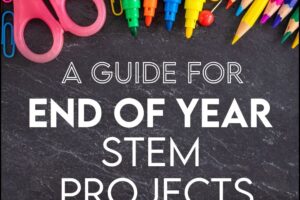 STEM Activities for Kids at the end of the school year! Our team has ideas to get you through the last month of school! Engaging and easy!