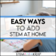 How To Easily Add At-Home STEM Activities