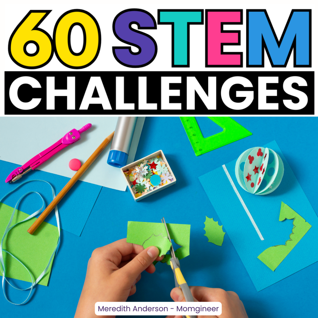 60 STEM Activities and Engineering Challenges for Students