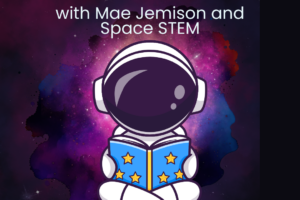 Space STEM Activities with Mae Jemison – Black History Month STEM