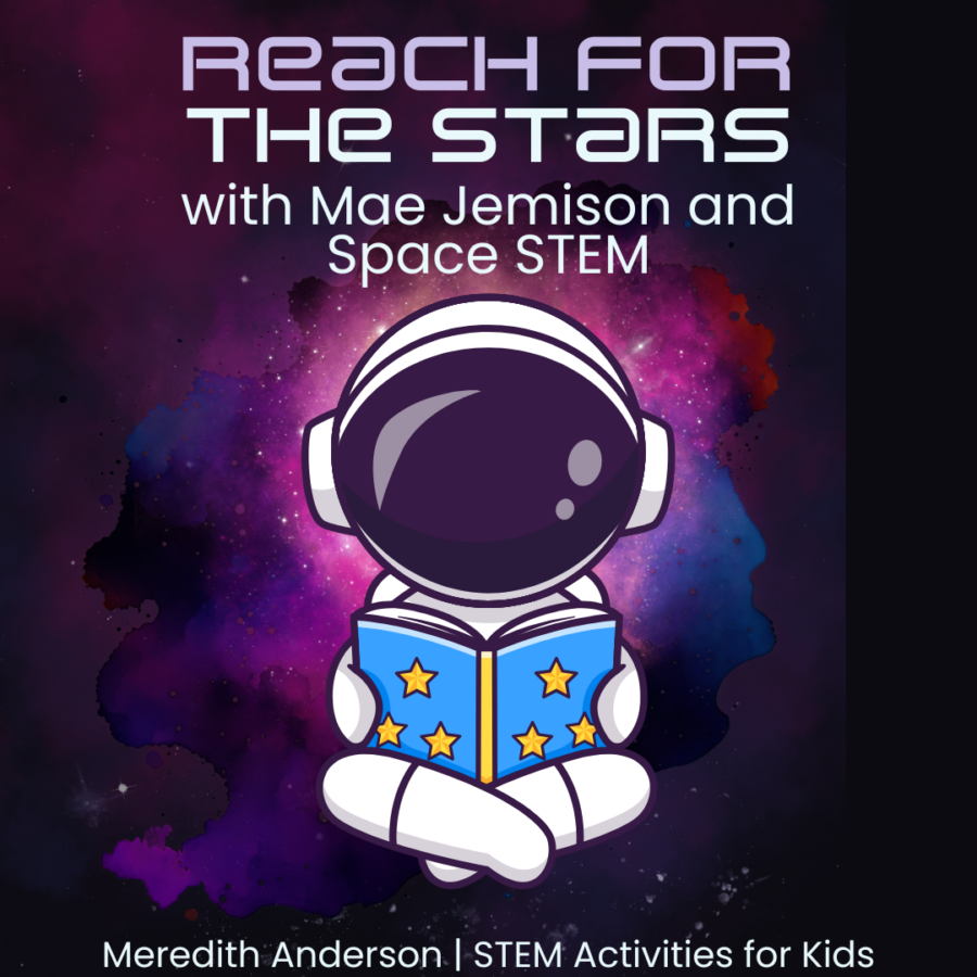 Space STEM Activities with Mae Jemison – Black History Month STEM