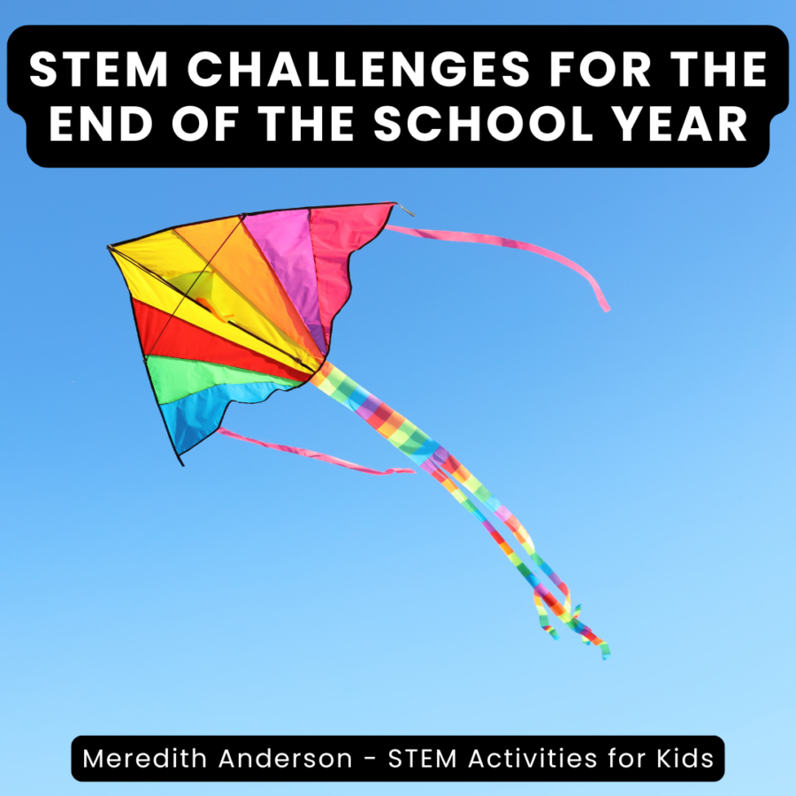 5 End of the Year STEM Activities with the Engineering Design Process
