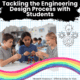 Teaching the Engineering Design Process