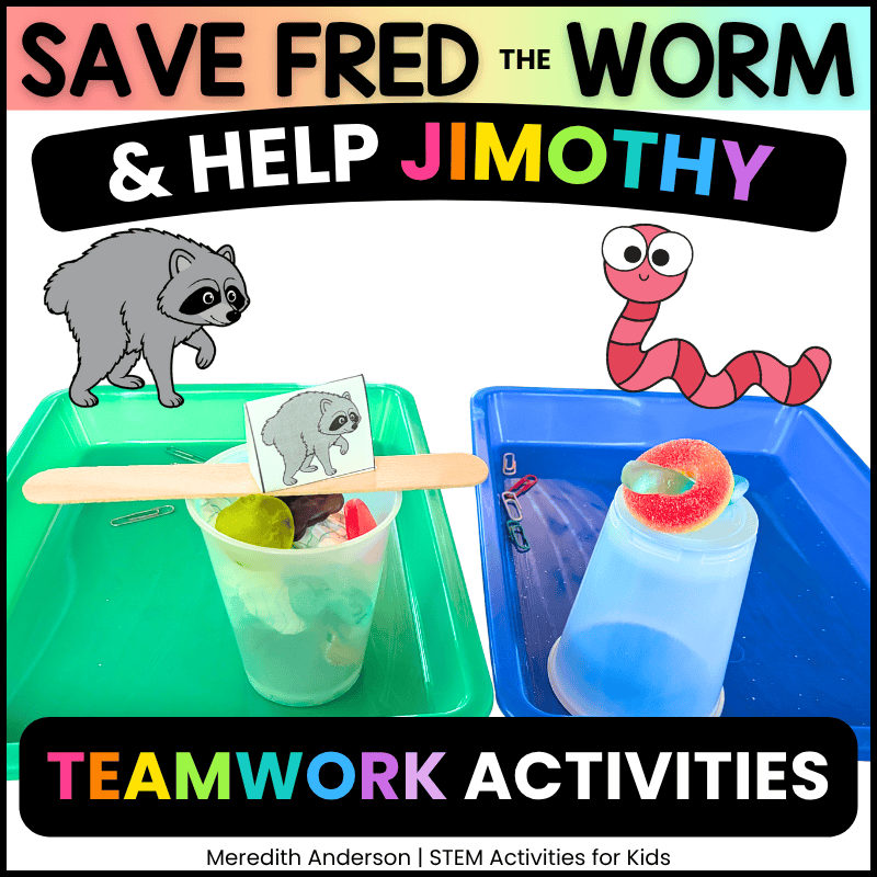 Save Fred the Worm and Help Jimothy the Raccoon Team Building STEM Activities for Back to School