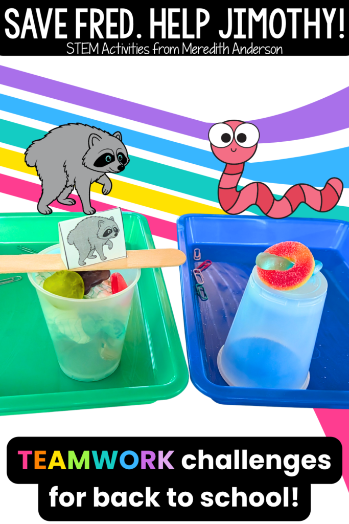 Save Fred the Worm and Jimothy the Raccoon with Team Building activities and STEM challenges for Back to School

